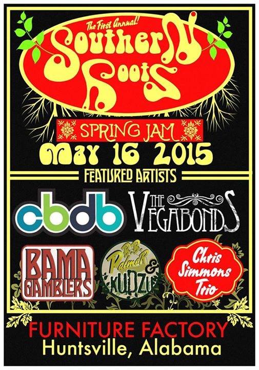 Southern Roots Spring Jam – Huntsville, Alabama – 5/16/2015